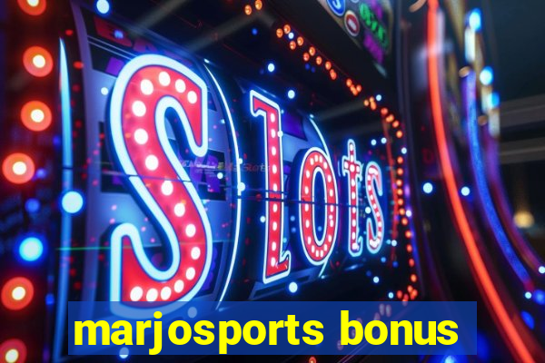 marjosports bonus